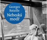 Nebeská modř Georgese Bataille v překladu Jakuba Zítka