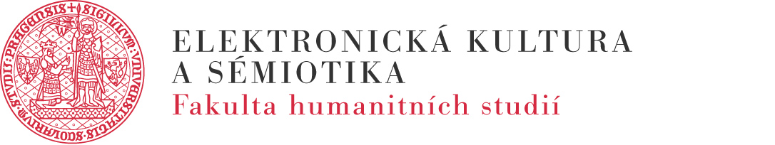 Homepage - Studijní program Elektronická kultura a sémiotika na Fakultě humanitních studií Univerzity Karlovy